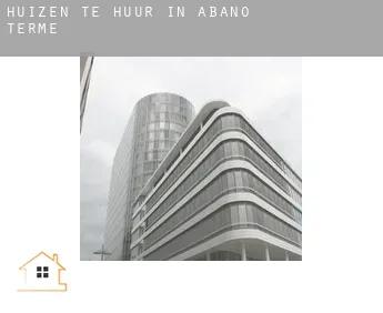 Huizen te huur in  Abano Terme