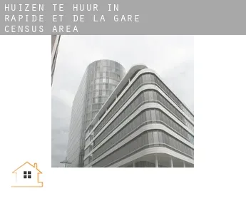 Huizen te huur in  Rapide-et-de-la-Gare (census area)