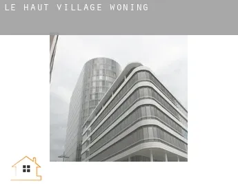 Le Haut Village  woning