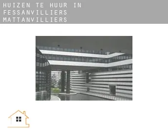 Huizen te huur in  Fessanvilliers-Mattanvilliers