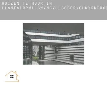 Huizen te huur in  Llanfairpwll­gwyngyllgogerychwyrndrobwllllantysiliogogogoch