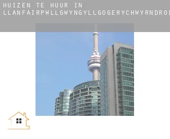 Huizen te huur in  Llanfairpwll­gwyngyllgogerychwyrndrobwllllantysiliogogogoch