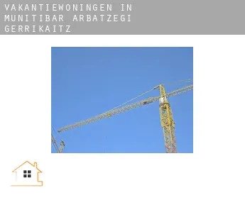 Vakantiewoningen in  Munitibar-Arbatzegi Gerrikaitz-
