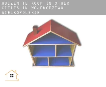 Huizen te koop in Other cities in Wojewodztwo Wielkopolskie