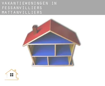 Vakantiewoningen in  Fessanvilliers-Mattanvilliers