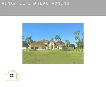 Ainay-le-Château  woning