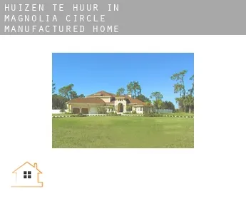 Huizen te huur in  Magnolia Circle Manufactured Home Community