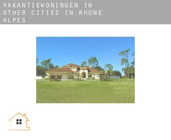 Vakantiewoningen in  Other cities in Rhone-Alpes