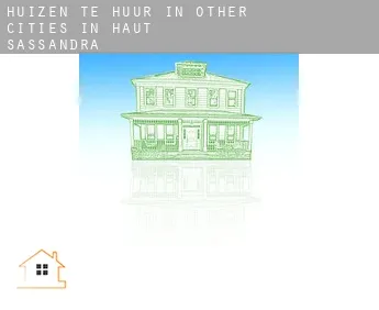 Huizen te huur in  Other cities in Haut-Sassandra