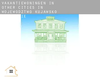 Vakantiewoningen in  Other cities in Wojewodztwo Kujawsko-Pomorskie