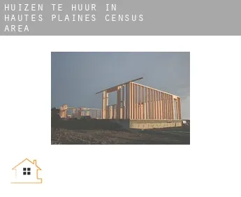 Huizen te huur in  Hautes-Plaines (census area)