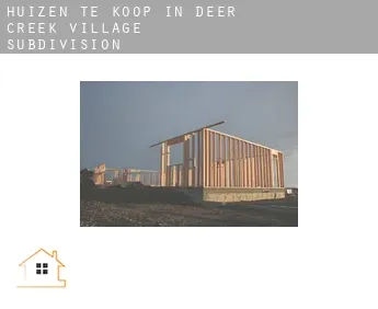 Huizen te koop in  Deer Creek Village Subdivision