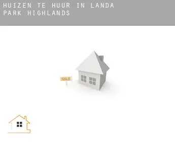 Huizen te huur in  Landa Park Highlands