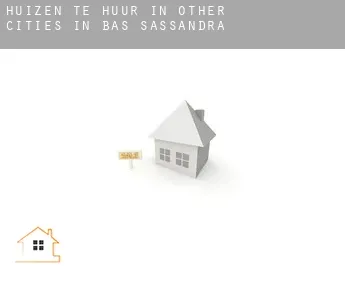 Huizen te huur in  Other cities in Bas-Sassandra