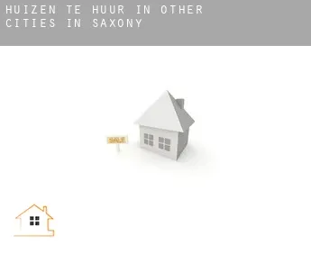 Huizen te huur in  Other cities in Saxony