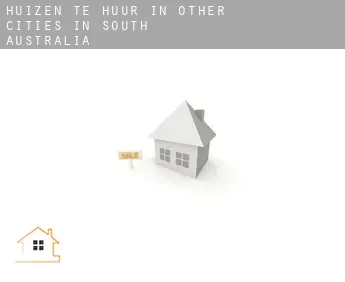 Huizen te huur in  Other cities in South Australia