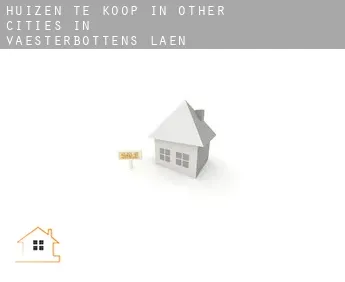 Huizen te koop in  Other cities in Vaesterbottens Laen