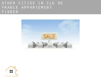 Other cities in Ile-de-France  appartement finder