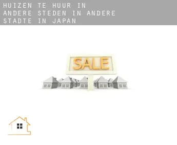 Huizen te huur in  Andere steden in Andere Städte in Japan