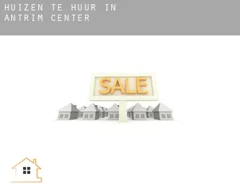 Huizen te huur in  Antrim Center