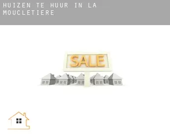 Huizen te huur in  La Moucletière