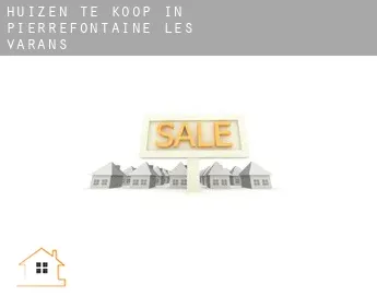 Huizen te koop in  Pierrefontaine-les-Varans