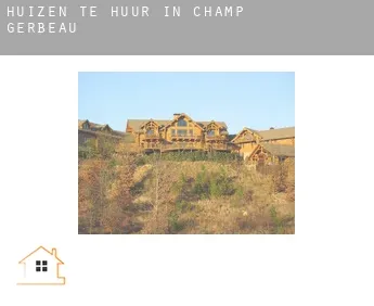 Huizen te huur in  Champ Gerbeau