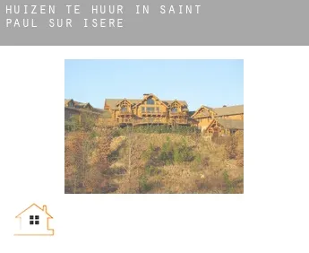 Huizen te huur in  Saint-Paul-sur-Isère