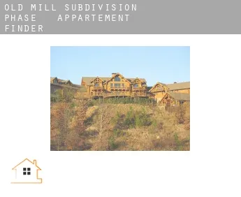 Old Mill Subdivision Phase 1-3  appartement finder