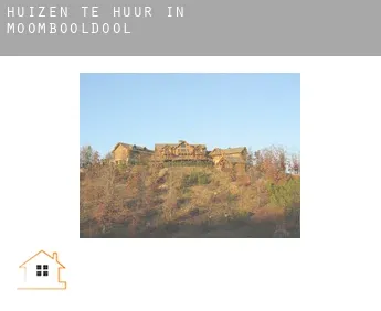 Huizen te huur in  Moombooldool
