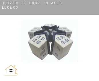 Huizen te huur in  Alto Lucero