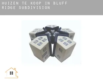 Huizen te koop in  Bluff Ridge Subdivision