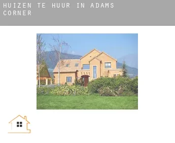 Huizen te huur in  Adams Corner