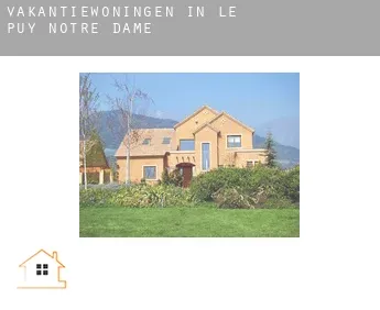 Vakantiewoningen in  Le Puy-Notre-Dame