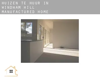 Huizen te huur in  Windham Hill Manufactured Home Community