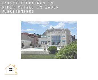 Vakantiewoningen in  Other cities in Baden-Wuerttemberg