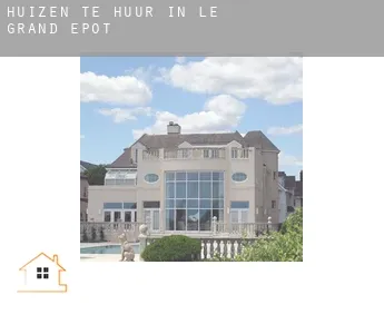 Huizen te huur in  Le Grand Épôt