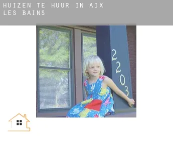 Huizen te huur in  Aix-les-Bains