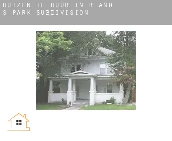 Huizen te huur in  B and S Park Subdivision