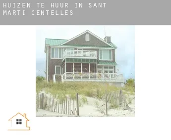 Huizen te huur in  Sant Martí de Centelles