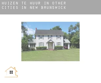 Huizen te huur in  Other cities in New Brunswick