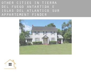 Other cities in Tierra del Fuego, Antartida e Islas del Atlantico Sur  appartement finder