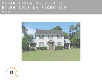 Vakantiewoningen in  Le Bourg-sous-la-Roche-sur-Yon