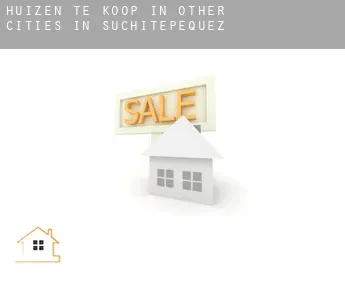Huizen te koop in  Other cities in Suchitepequez