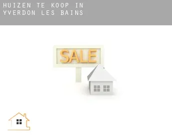 Huizen te koop in  Yverdon-les-Bains