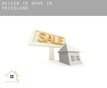 Huizen te huur in  Friesland