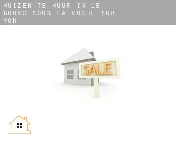 Huizen te huur in  Le Bourg-sous-la-Roche-sur-Yon