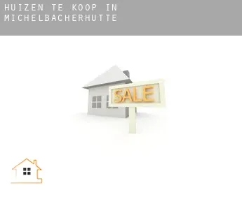 Huizen te koop in  Michelbacherhütte