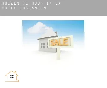 Huizen te huur in  La Motte-Chalancon