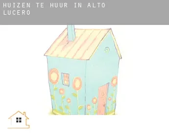 Huizen te huur in  Alto Lucero